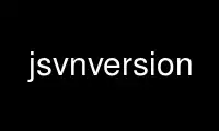 ເປີດໃຊ້ jsvnversion ໃນ OnWorks ຜູ້ໃຫ້ບໍລິການໂຮດຕິ້ງຟຣີຜ່ານ Ubuntu Online, Fedora Online, Windows online emulator ຫຼື MAC OS online emulator