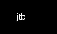 Run jtb in OnWorks free hosting provider over Ubuntu Online, Fedora Online, Windows online emulator or MAC OS online emulator