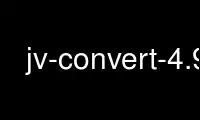 Run jv-convert-4.9 in OnWorks free hosting provider over Ubuntu Online, Fedora Online, Windows online emulator or MAC OS online emulator