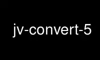 Run jv-convert-5 in OnWorks free hosting provider over Ubuntu Online, Fedora Online, Windows online emulator or MAC OS online emulator