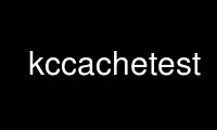 قم بتشغيل kccachetest في مزود الاستضافة المجاني OnWorks عبر Ubuntu Online أو Fedora Online أو محاكي Windows عبر الإنترنت أو محاكي MAC OS عبر الإنترنت