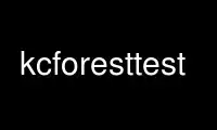 Voer kcforesttest uit in de gratis hostingprovider van OnWorks via Ubuntu Online, Fedora Online, Windows online emulator of MAC OS online emulator