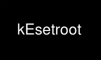 Запустіть kEsetroot у постачальника безкоштовного хостингу OnWorks через Ubuntu Online, Fedora Online, онлайн-емулятор Windows або онлайн-емулятор MAC OS