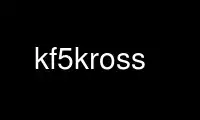 kf5kross را در ارائه دهنده هاست رایگان OnWorks از طریق Ubuntu Online، Fedora Online، شبیه ساز آنلاین ویندوز یا شبیه ساز آنلاین MAC OS اجرا کنید.