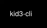 Запустіть kid3-cli у постачальника безкоштовного хостингу OnWorks через Ubuntu Online, Fedora Online, онлайн-емулятор Windows або онлайн-емулятор MAC OS