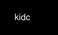 Execute kidc no provedor de hospedagem gratuita OnWorks no Ubuntu Online, Fedora Online, emulador online do Windows ou emulador online do MAC OS
