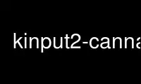 Run kinput2-cannax in OnWorks free hosting provider over Ubuntu Online, Fedora Online, Windows online emulator or MAC OS online emulator