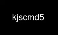 Run kjscmd5 in OnWorks free hosting provider over Ubuntu Online, Fedora Online, Windows online emulator or MAC OS online emulator