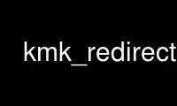 Exécutez kmk_redirect dans le fournisseur d'hébergement gratuit OnWorks sur Ubuntu Online, Fedora Online, l'émulateur en ligne Windows ou l'émulateur en ligne MAC OS