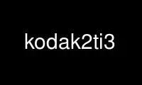 เรียกใช้ kodak2ti3 ในผู้ให้บริการโฮสต์ฟรีของ OnWorks ผ่าน Ubuntu Online, Fedora Online, โปรแกรมจำลองออนไลน์ของ Windows หรือโปรแกรมจำลองออนไลน์ของ MAC OS