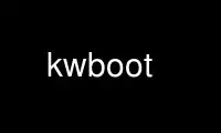 Run kwboot in OnWorks free hosting provider over Ubuntu Online, Fedora Online, Windows online emulator or MAC OS online emulator