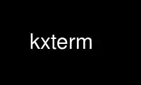 Run kxterm in OnWorks free hosting provider over Ubuntu Online, Fedora Online, Windows online emulator or MAC OS online emulator