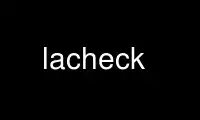 Run LAcheck in OnWorks free hosting provider over Ubuntu Online, Fedora Online, Windows online emulator or MAC OS online emulator