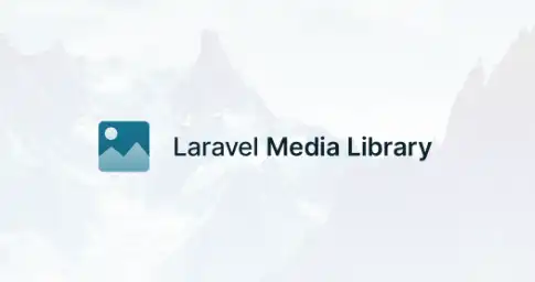 قم بتنزيل أداة الويب أو تطبيق الويب Laravel Media Library