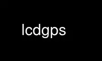 Esegui lcdgps nel provider di hosting gratuito OnWorks su Ubuntu Online, Fedora Online, emulatore online Windows o emulatore online MAC OS
