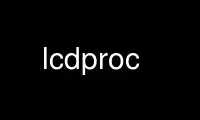 Run lcdproc in OnWorks free hosting provider over Ubuntu Online, Fedora Online, Windows online emulator or MAC OS online emulator