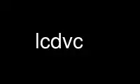 Run lcdvc in OnWorks free hosting provider over Ubuntu Online, Fedora Online, Windows online emulator or MAC OS online emulator