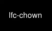 הפעל את lfc-chown בספק אירוח חינמי של OnWorks על אובונטו אונליין, פדורה אונליין, אמולטור מקוון של Windows או אמולטור מקוון של MAC OS