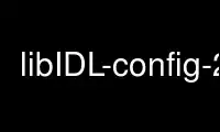 ເປີດໃຊ້ libIDL-config-2 ໃນ OnWorks ຜູ້ໃຫ້ບໍລິການໂຮດຕິ້ງຟຣີຜ່ານ Ubuntu Online, Fedora Online, Windows online emulator ຫຼື MAC OS online emulator