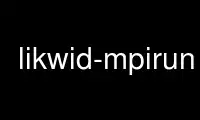 Run likwid-mpirun in OnWorks free hosting provider over Ubuntu Online, Fedora Online, Windows online emulator or MAC OS online emulator
