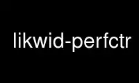 Run likwid-perfctr in OnWorks free hosting provider over Ubuntu Online, Fedora Online, Windows online emulator or MAC OS online emulator