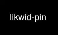 Execute likwid-pin no provedor de hospedagem gratuita OnWorks no Ubuntu Online, Fedora Online, emulador online do Windows ou emulador online do MAC OS