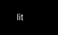 Run lit in OnWorks free hosting provider over Ubuntu Online, Fedora Online, Windows online emulator or MAC OS online emulator