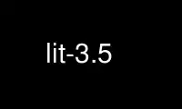 Run lit-3.5 in OnWorks free hosting provider over Ubuntu Online, Fedora Online, Windows online emulator or MAC OS online emulator