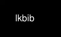 قم بتشغيل lkbib في مزود استضافة OnWorks المجاني عبر Ubuntu Online أو Fedora Online أو محاكي Windows عبر الإنترنت أو محاكي MAC OS عبر الإنترنت