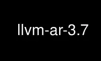 Запустіть llvm-ar-3.7 у постачальника безкоштовного хостингу OnWorks через Ubuntu Online, Fedora Online, онлайн-емулятор Windows або онлайн-емулятор MAC OS