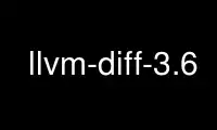 Run llvm-diff-3.6 in OnWorks free hosting provider over Ubuntu Online, Fedora Online, Windows online emulator or MAC OS online emulator