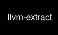 Запустіть llvm-extract у постачальника безкоштовного хостингу OnWorks через Ubuntu Online, Fedora Online, онлайн-емулятор Windows або онлайн-емулятор MAC OS