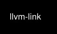 Run llvm-link in OnWorks free hosting provider over Ubuntu Online, Fedora Online, Windows online emulator or MAC OS online emulator