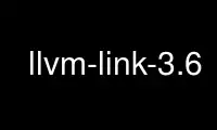Ubuntu Online, Fedora Online, Windows 온라인 에뮬레이터 또는 MAC OS 온라인 에뮬레이터를 통해 OnWorks 무료 호스팅 제공업체에서 llvm-link-3.6 실행