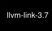 Запустите llvm-link-3.7 в бесплатном хостинг-провайдере OnWorks через Ubuntu Online, Fedora Online, онлайн-эмулятор Windows или онлайн-эмулятор MAC OS.