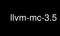 Execute llvm-mc-3.5 no provedor de hospedagem gratuita OnWorks no Ubuntu Online, Fedora Online, emulador online do Windows ou emulador online do MAC OS