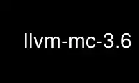 Voer llvm-mc-3.6 uit in de gratis hostingprovider van OnWorks via Ubuntu Online, Fedora Online, Windows online emulator of MAC OS online emulator