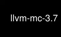 llvm-mc-3.7 را در ارائه دهنده هاست رایگان OnWorks از طریق Ubuntu Online، Fedora Online، شبیه ساز آنلاین ویندوز یا شبیه ساز آنلاین MAC OS اجرا کنید.