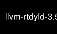 Run llvm-rtdyld-3.5 in OnWorks free hosting provider over Ubuntu Online, Fedora Online, Windows online emulator or MAC OS online emulator