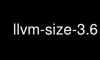 Запустіть llvm-size-3.6 у постачальника безкоштовного хостингу OnWorks через Ubuntu Online, Fedora Online, онлайн-емулятор Windows або онлайн-емулятор MAC OS