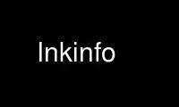 Ubuntu Online, Fedora Online, Windows 온라인 에뮬레이터 또는 MAC OS 온라인 에뮬레이터를 통해 OnWorks 무료 호스팅 공급자에서 lnkinfo 실행