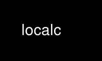উবুন্টু অনলাইন, ফেডোরা অনলাইন, উইন্ডোজ অনলাইন এমুলেটর বা MAC OS অনলাইন এমুলেটরের মাধ্যমে OnWorks বিনামূল্যে হোস্টিং প্রদানকারীতে localc চালান