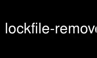 قم بتشغيل lockfile-remove في مزود الاستضافة المجاني OnWorks عبر Ubuntu Online أو Fedora Online أو محاكي Windows عبر الإنترنت أو محاكي MAC OS عبر الإنترنت