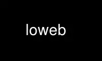 قم بتشغيل loweb في موفر الاستضافة المجاني OnWorks عبر Ubuntu Online أو Fedora Online أو محاكي Windows عبر الإنترنت أو محاكي MAC OS عبر الإنترنت