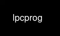 Run lpcprog in OnWorks free hosting provider over Ubuntu Online, Fedora Online, Windows online emulator or MAC OS online emulator