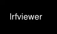 Run lrfviewer in OnWorks free hosting provider over Ubuntu Online, Fedora Online, Windows online emulator or MAC OS online emulator
