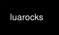 Run luarocks in OnWorks free hosting provider over Ubuntu Online, Fedora Online, Windows online emulator or MAC OS online emulator