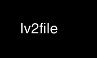 Ejecute lv2file en el proveedor de alojamiento gratuito de OnWorks a través de Ubuntu Online, Fedora Online, emulador en línea de Windows o emulador en línea de MAC OS