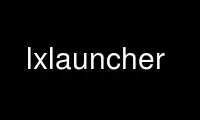 Run lxlauncher in OnWorks free hosting provider over Ubuntu Online, Fedora Online, Windows online emulator or MAC OS online emulator