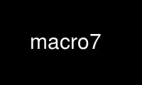 Run macro7 in OnWorks free hosting provider over Ubuntu Online, Fedora Online, Windows online emulator or MAC OS online emulator
